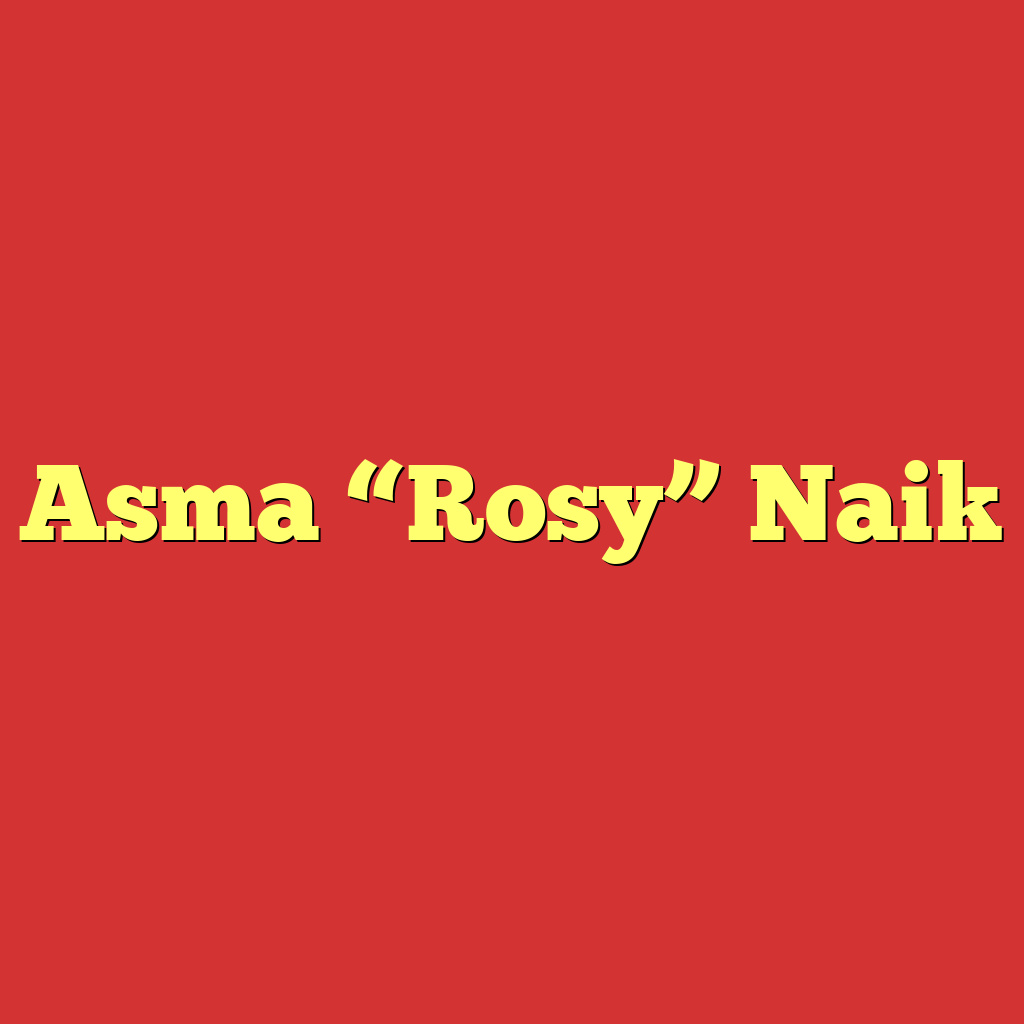 Asma “Rosy” Naik